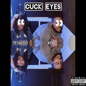 Cuck Eyes