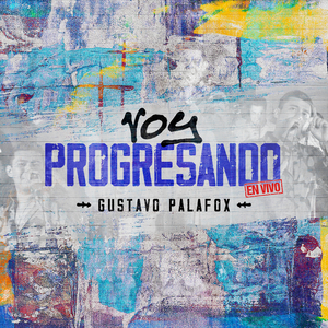 Voy Progresando (En Vivo)
