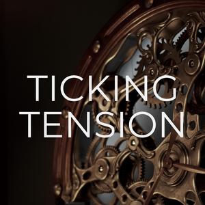 Ticking Tension
