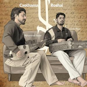Cxolhama Roshai (feat. Younis Majid) (Rabab and Santoor)