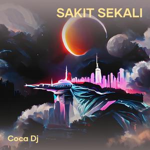 Sakit Sekali (Remix)