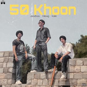 50 khoon (feat. Kaafir & Jackbars)