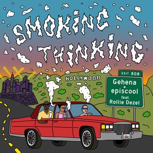 Smoking Thinking (feat. Gehena & Rollie Dezel)