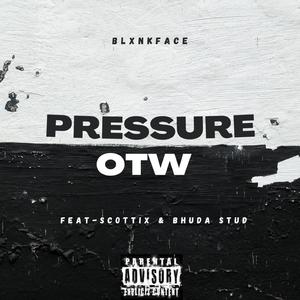 Presssure OTW (feat. Bhuda Stud & Scottix)