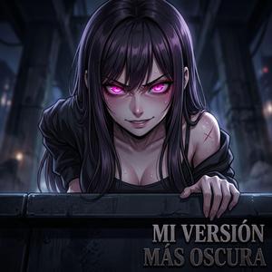 Mi Versión más Oscura