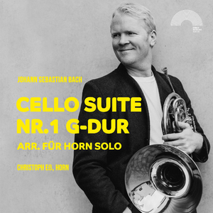 Cello Suite No.1 In G Major, BWV1007: I. Prélude (Arr. For Horn Solo)