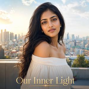 अपनी रोशनी (Our Inner Light)