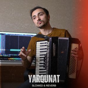 Yarqunat (Slowed & Reverb)