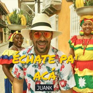 Échate Pa' Acá
