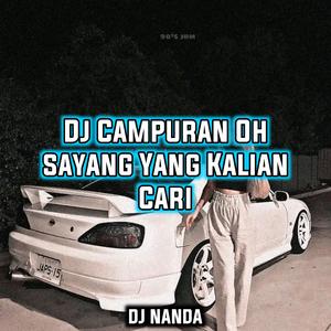 Dj Campuran Oh sayang Yang Kalian Cari
