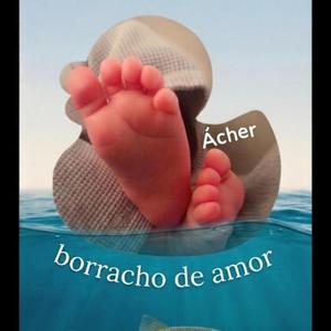 Borracho de amor