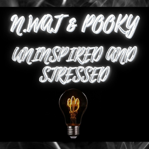 Uninspired and Stressed (feat. Pooky)