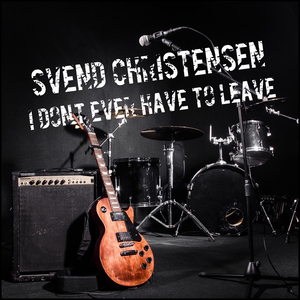 I Don´t Ever Have to Leave