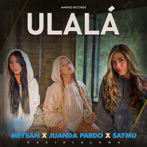 Ulalá (feat. Juanda Pardo & Saymu)