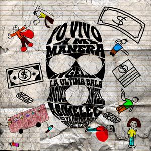 A Mi Manera (feat. Miguel Angeel & N-Gel La Ultima Bala)