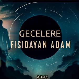 Gecelere Fısıldayan Adam