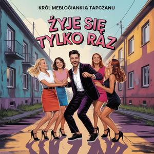 ŻYJE SIĘ TYLKO RAZ