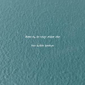 Alene nu, de roligt elsker alle