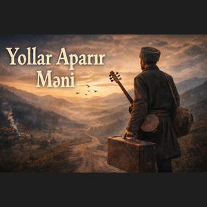 Yollar Aparır Məni | Duyğulu Azerbaycan Aşıq Mahnısı | Vətən Həsrəti
