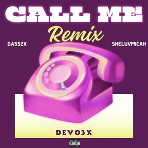 Call Me (feat. Gass2x)