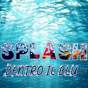 Uno splash dentro il blu (Canzone per Bambini)