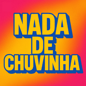 Nada de Chuvinha