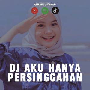 DJ Aku Hanya Persinggahan