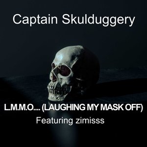 L.M.M.O.... (Laughing My Mask Off)