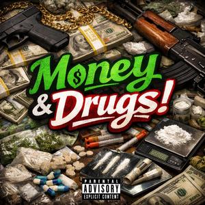 Money & Drugs! (feat. Odyssi)