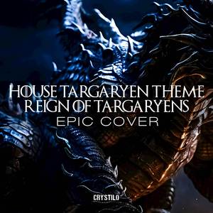 House Targaryen Theme: Reign of Targaryens (EPIC Cover)