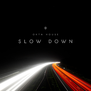 Slow Down