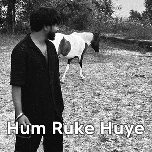 Hum Ruke Huye