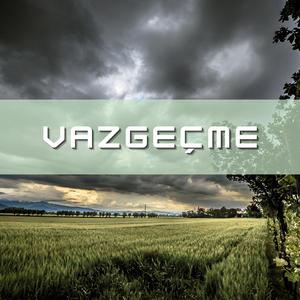 Vazgeçme