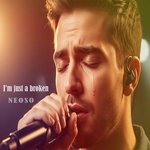 I’m just a broken