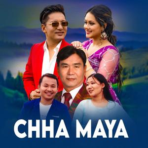 Chha Maya (feat. Paresh Rai & Manma BiRai)