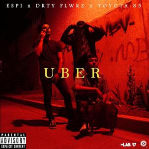 Uber (feat. Drty Flwrz & Toyota 85)