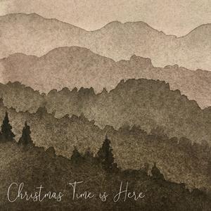 Christmas Time Is Here