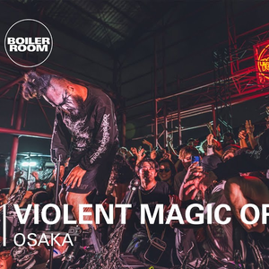 Violent Magic Orchestra | Boiler Room: Osaka
