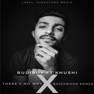 There's No Way X (Bollywood Songs)