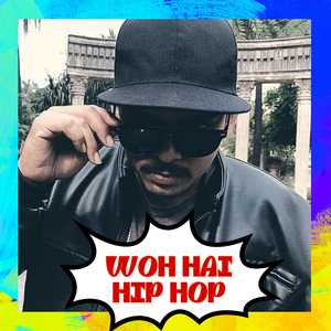 Woh Hai Hip Hop