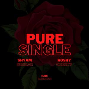 Pure Single (feat. Koshy Cherry)