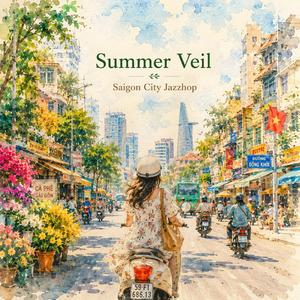 Summer Veil – Saigon City Jazzhop
