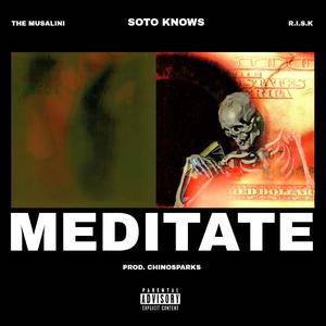Meditate (feat. The Musalini & R.I.S.K)
