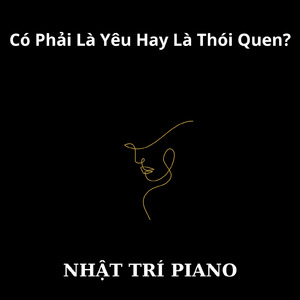 Có Phải Là Yêu Hay Là Thói Quen?