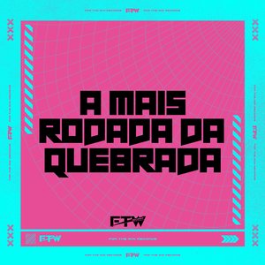 A Mais Rodada da Quebrada
