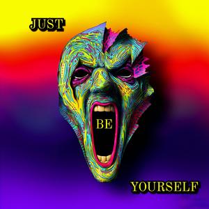 Just Be Yourself