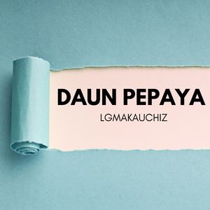 DAUN PEPAYA