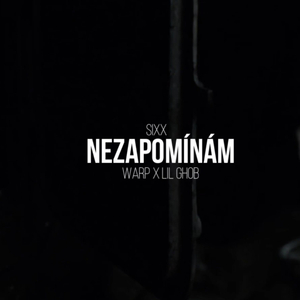 Nezapomínám (feat. Warp & Lil Ghob)