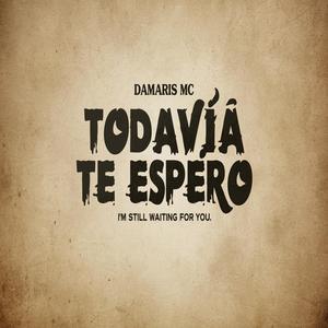 TODAVIA TE ESPERO