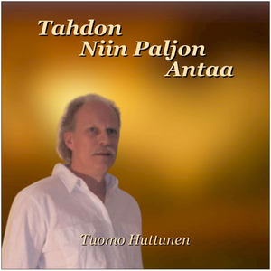 Tahdon niin paljon antaa